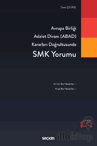 Avrupa Birliği Adalet Divanı (ABAD) Kararları Doğrultusunda - SMK Yorumu
