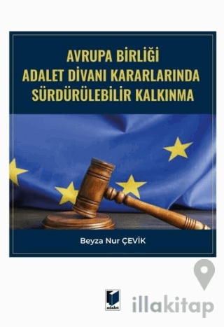 Avrupa Birliği Adalet Divanı Kararlarında Sürdürülebilir Kalkınma