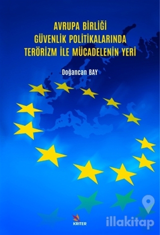 Avrupa Birliği Güvenlik Politikalarında Terörizm İle Mücadelenin Yeri