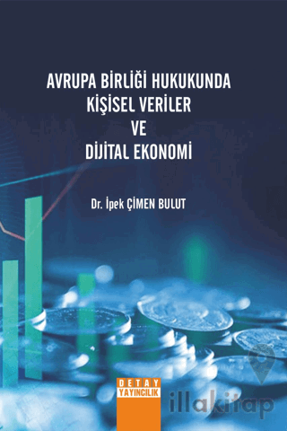 Avrupa Birliği Hukukunda Kişisel Veriler Ve Dijital Ekonomi
