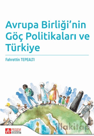 Avrupa Birliği’nin Göç Politikaları ve Türkiye