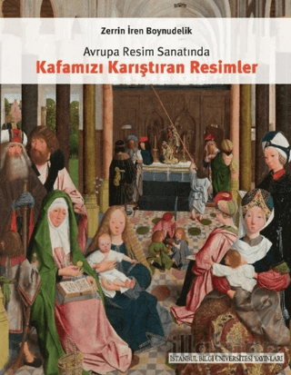 Avrupa Resim Sanatında Kafamızı Karıştıran Resimler