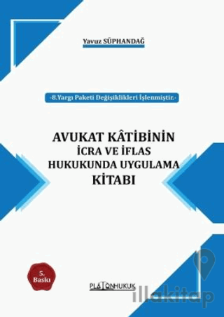 Avukat Katibinin İcra ve İflas Hukukunda Uygulama Kitabı
