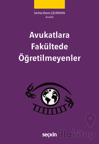 Avukatlara Fakültede Öğretilmeyenler