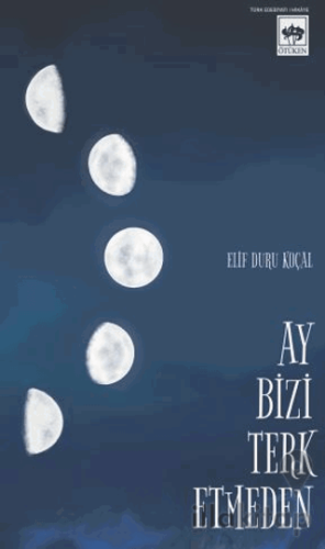 Ay Bizi Terk Etmeden