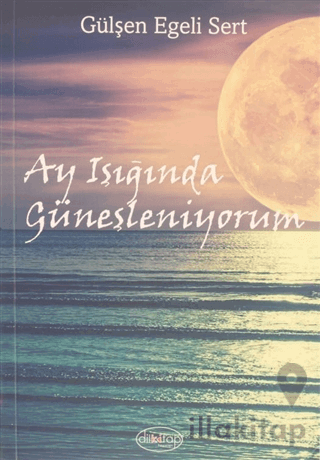 Ay Işığında Güneşleniyorum