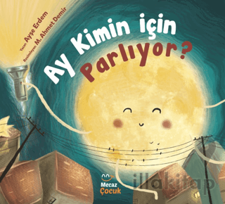 Ay Kimin İçin Parlıyor?