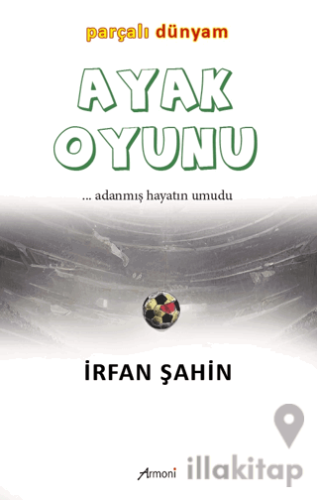 Ayak Oyunu Parçalı Dünyam