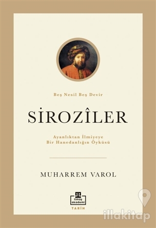 Ayanlıktan İlmiyeye Bir Hanedanlığın Öyküsü: Siroziler