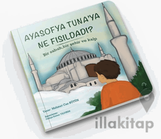 Ayasofya Tuna’ya Ne Fısıldadı