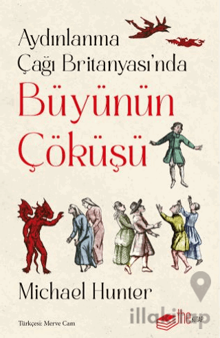 Aydınlanma Çağı Britanyası’nda Büyünün Çöküşü