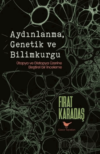 Aydınlanma, Genetik ve Bilimkurgu: Ütopya ve Distopya Üzerine