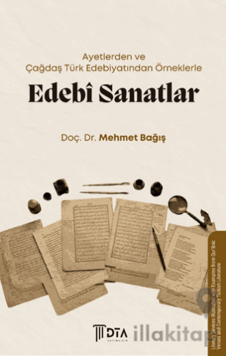 Ayetlerden ve Çağdaş Türk Edebiyatından Örneklerle Edebi Sanatlar