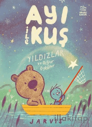 Ayı ile Kuş 2 - Yıldızlar ve Diğer Öyküler