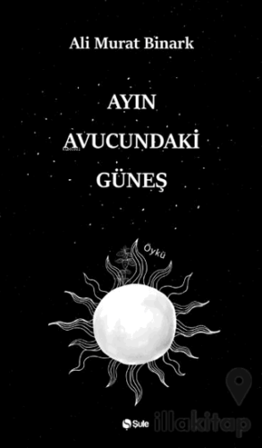 Ayın Avucundaki Güneş