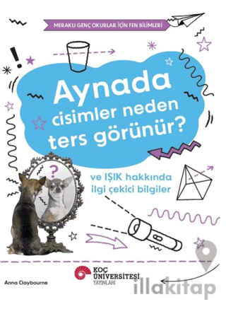 Aynada Cisimler Neden Ters Görünür? ve Işık Hakkında İlgi Çekici Bilgi