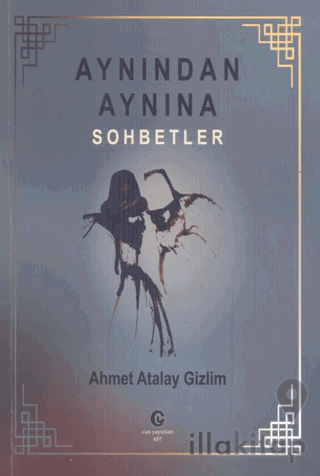 Aynından Aynına Sohbetler