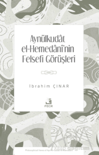 Aynülkudât el-Hemedânî'nin Felsefi Görüşleri