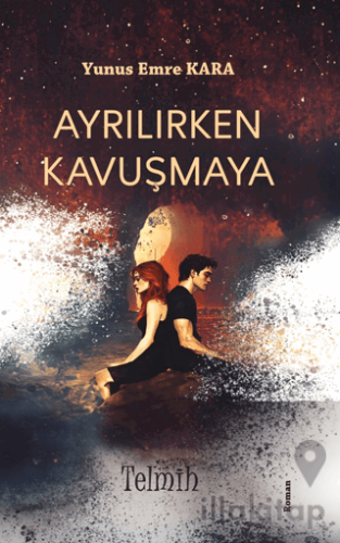 Ayrılırken Kavuşmaya