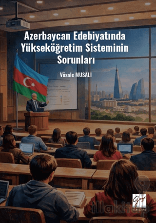 Azerbaycan Edebiyatında Yükseköğretim Sisteminin Sorunları