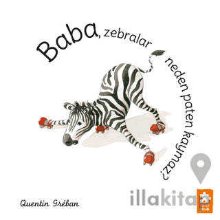 Baba, Zebralar Neden Paten Kaymaz?