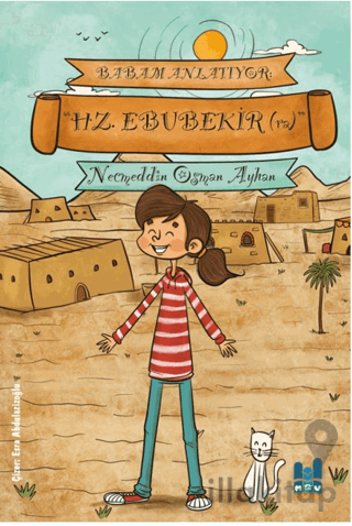 Babam Anlatıyor: Hz. Ebubekir (ra)