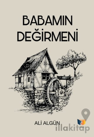 Babamın Değirmeni