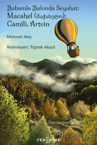 Babamla Balonda Seyahat: Macahel (მაჭახელი): Camili, Artvin