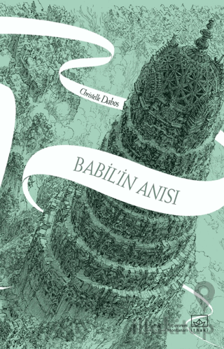 Babil'in Anısı - Aynadan Geçen Kız Serisi 3. Kitap