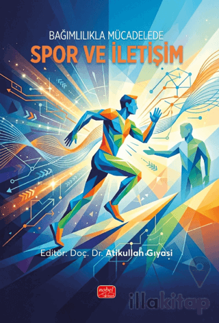 Bağımlılıkla Mücadelede Spor ve İletişim