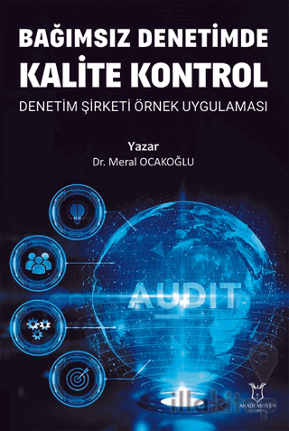 Bağımsız Denetimde Kalite Kontrol Denetim Şirketi Örnek Uygulaması