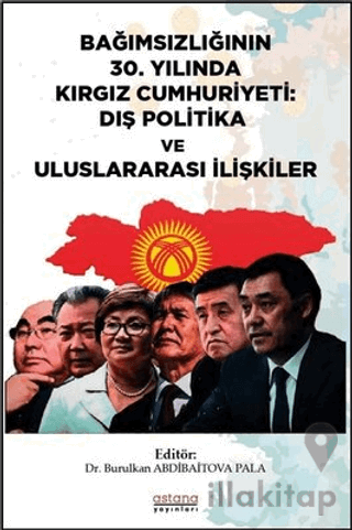 Bağımsızlığının 30. Yılında Kırgız Cumhuriyeti: Dış Politika ve Uluslararası İlişkiler