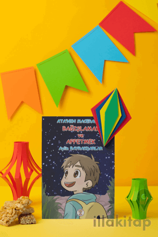 Bağışlamak ve Affetmek - Ata'nın Maceraları