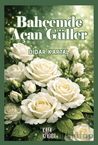 Bahçemde Açan Güller