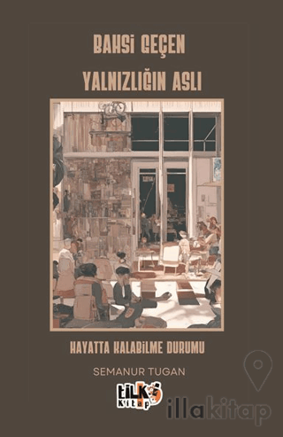 Bahsi Geçen Yalnızlığın Aslı