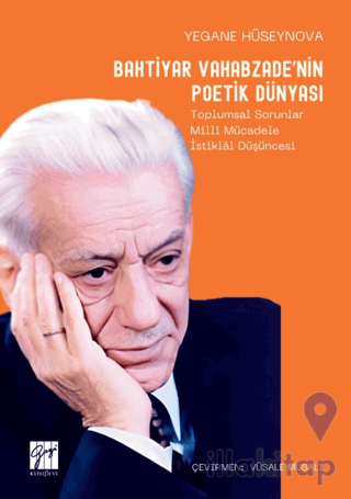 Bahtiyar Vahabzade’nin Poetik Dünyası Toplumsal Sorunlar Millî Mücadele İstiklâl Düşüncesi