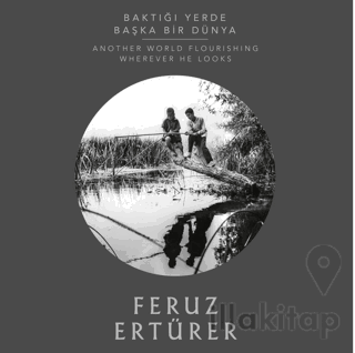 Baktığı Yerde Başka Dünya