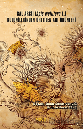 Bal Arısı (Apis Mellifera L.) Kolonilerinden Üretilen Arı Ürünleri