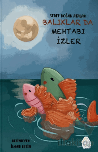 Balıklar Da Mehtabı İzler
