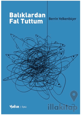 Balıklardan Fal Tuttum