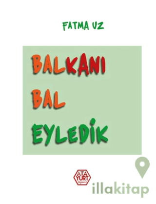 Balkanı Bal Eyledik