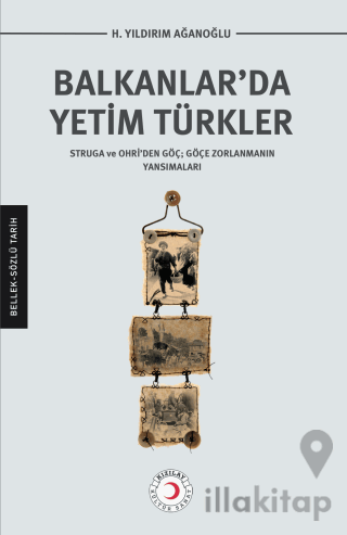 Balkanlar’da Yetim Türkler