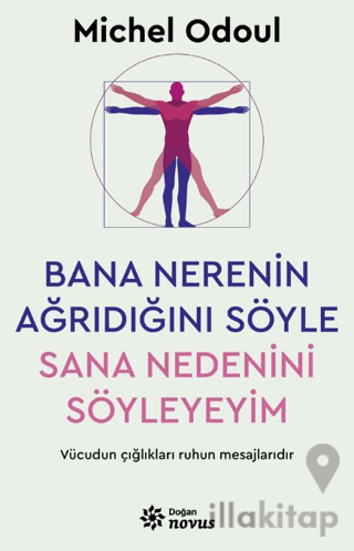 Bana Nerenin Ağrıdığını Söyle, Sana Nedenini Söyleyeyim