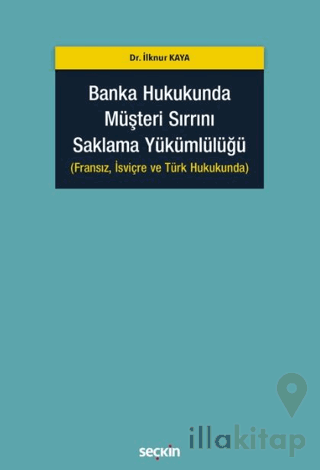 Banka Hukukunda Müşteri Sırrını Saklama Yükümlülüğü