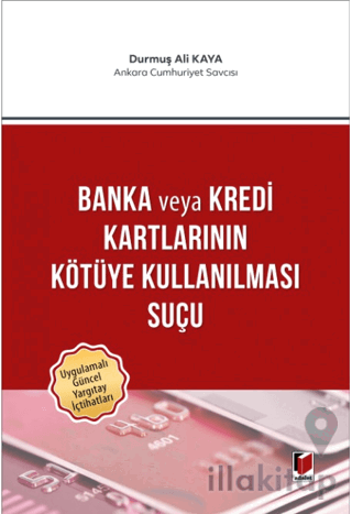 Banka veya Kredi Kartlarının Kötüye Kullanılması Suçu