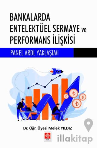 Bankalarda Entelektüel Sermaye ve Performans İlişkisi