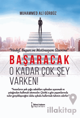 Başaracak O Kadar Çok Şey Varken!