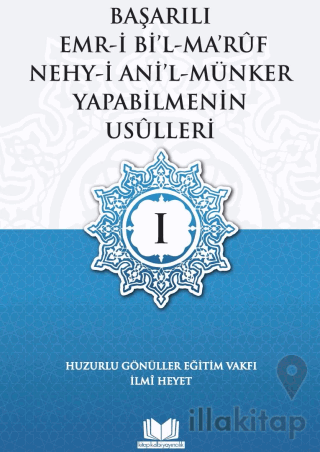 Başarılı Emri Bil Ma'ruf Nehy-i Ani'l-Münker Yapabilmenin Usulleri