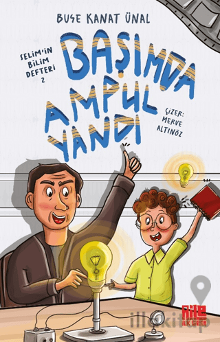 Başımda Ampul Yandı / Selim'in Bilim Defteri 2