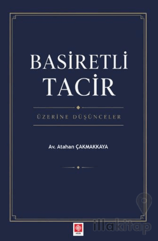Basiretli Tacir Üzerine Düşünceler